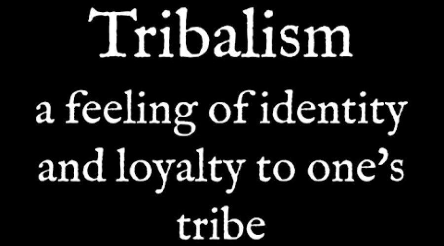 Tribalism: – (Mindset Media News!)